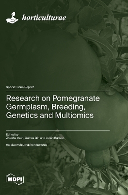 Research on Pomegranate Germplasm, Breeding, Genetics and Multiomics