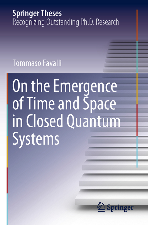 On the Emergence of Time and Space in Closed Quantum Systems - Tommaso Favalli