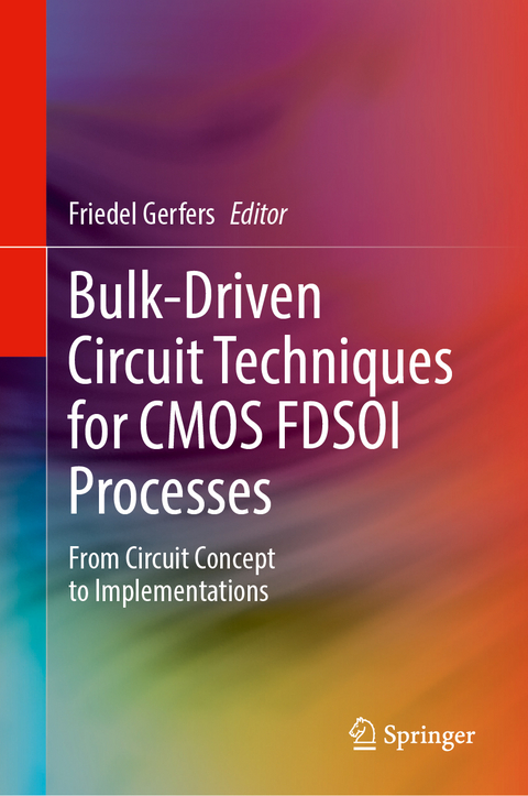 Bulk-Driven Circuit Techniques for CMOS FDSOI Processes - 