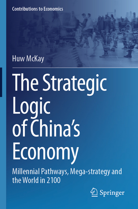 The Strategic Logic of China&rsquo;s Economy - Huw McKay