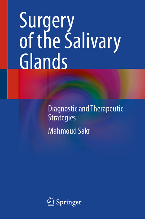 Surgery of the Salivary Glands - Mahmoud Sakr