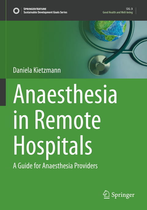 Anaesthesia in Remote Hospitals - Daniela Kietzmann