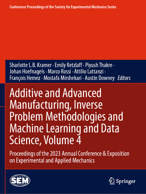 Additive and Advanced Manufacturing, Inverse Problem Methodologies and Machine Learning and Data Science, Volume 4 - 