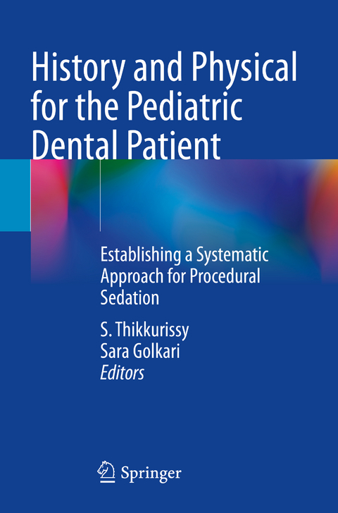 History and Physical for the Pediatric Dental Patient - 