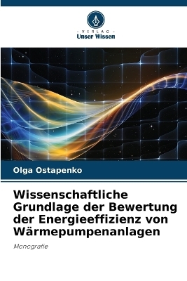 Wissenschaftliche Grundlage der Bewertung der Energieeffizienz von Wärmepumpenanlagen