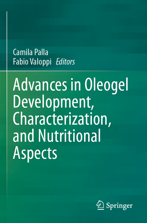 Advances in Oleogel Development, Characterization, and Nutritional Aspects - 