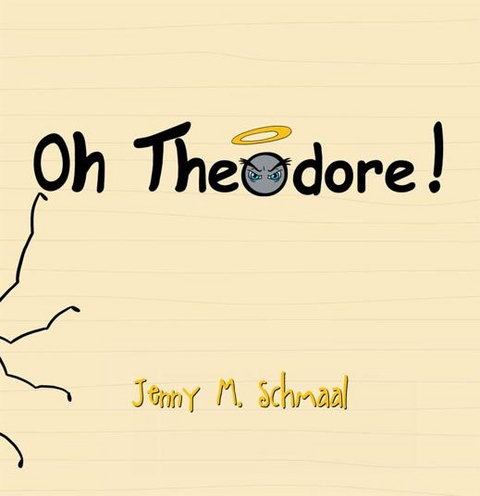 Oh, Theodore! - Jenny M. Schmaal