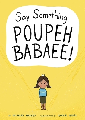 Say Something, Poupeh Babaee!: A Graphic Novel - Haleh Massey