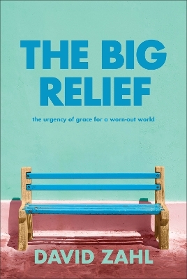 The Big Relief - David Zahl