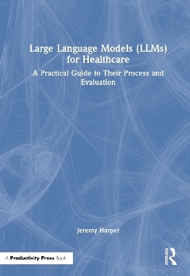 Large Language Models (LLMs) for Healthcare