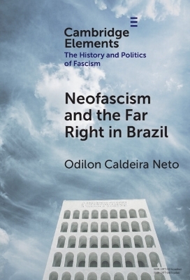 Neo-Fascism and the Far Right in Brazil - Odilon Caldeira Neto