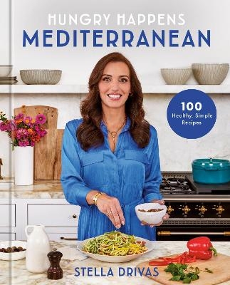Hungry Happens: Mediterranean - Stella Drivas