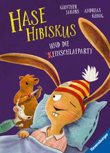 Hase Hibiskus und die (K)Einschlafparty - Andreas K&ouml;nig