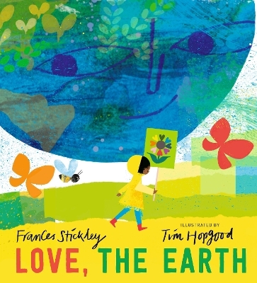 Love, the Earth - Frances Stickley