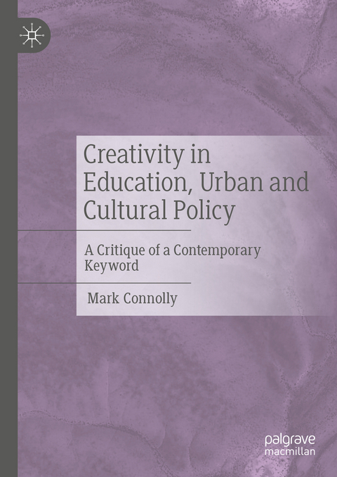 Creativity in Education, Urban and Cultural Policy - Mark Connolly
