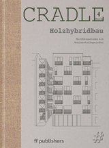 Cradle Buch: Holzhybridbau - Chris van Uffelen