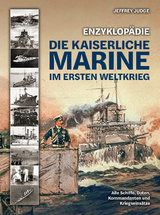 Enzyklopädie: Die Kaiserliche Marine im Ersten Weltkrieg - Jeffrey Judge