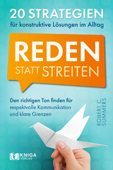 Reden statt streiten - Summers Robert C.