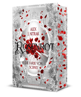 Rosenrot - Die Farbe von Schnee - Alex J. Nitrak