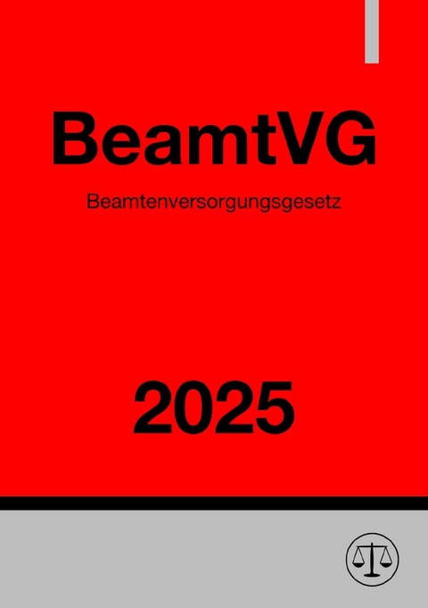 Beamtenversorgungsgesetz - BeamtVG 2025 - Ronny Studier