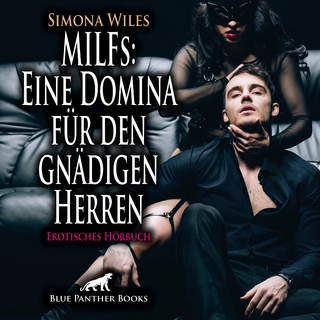 MILFs: Eine Domina für den gnädigen Herren | Erotik Audio Story | Erotisches Hörbuch Audio-CD