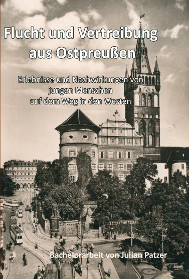 Flucht und Vertreibung aus Ostpreußen - Julian Patzer