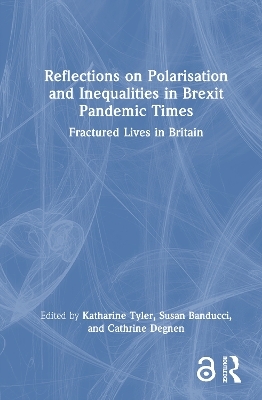 Reflections on Polarisation and Inequalities in Brexit Pandemic Times - 
