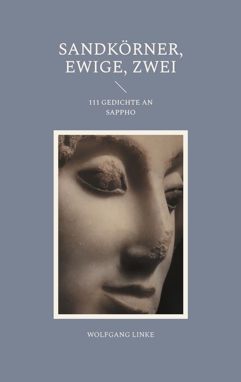 Sandk&ouml;rner, ewige, zwei - Wolfgang Linke