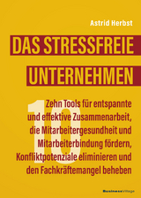 Das stressfreie Unternehmen - Astrid Herbst