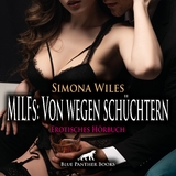 MILFs: Von wegen sch&uuml;chtern | Erotik Audio Story | Erotisches H&ouml;rbuch Audio-CD - Simona Wiles