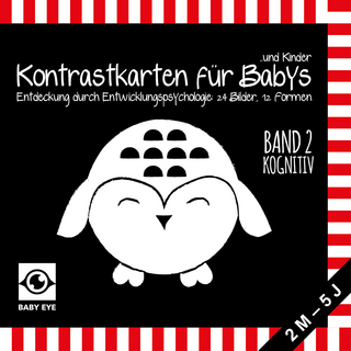 BABY EYE Kontrastkarten für Babys und Kinder: Band 2 – Kognitiv · Entwicklung durch Entwicklungspsychologie: 24 Bilder, 12 Formen · Schwarz-Weiß und Rot · Meine ersten Bilder · Montessori