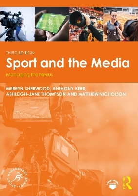 Sport and the Media - Merryn Sherwood, Anthony Kerr, Ashleigh-Jane Thompson, Matthew Nicholson