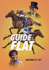 Racing Post Guide to the Flat 2025 - Dew, David