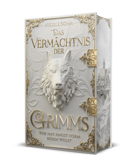 Das Vermächtnis der Grimms - Wer hat Angst vorm bösen Wolf? - Nicole Böhm