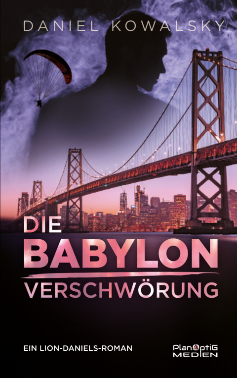 Die Babylon Verschw&ouml;rung - Daniel Kowalsky