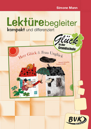 Lektürebegleiter - kompakt und differenziert: Herr Glück und Frau Unglück