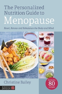 The Personalized Nutrition Guide to Menopause - Christine Bailey
