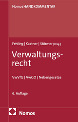 Verwaltungsrecht - Fehling, Michael; Kastner, Berthold; Störmer, Rainer