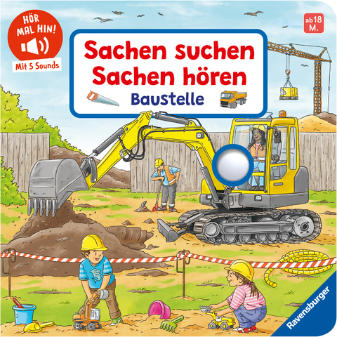 H&ouml;r mal hin - Sachen suchen, Sachen h&ouml;ren: Baustelle - Frauke Nahrgang