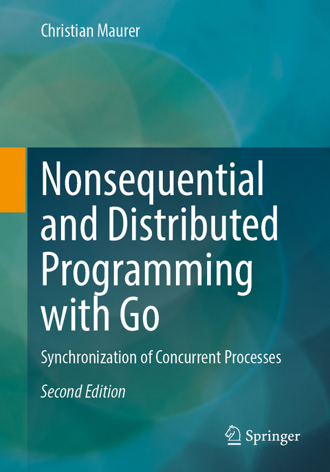 Nonsequential and Distributed Programming with Go - Christian Maurer