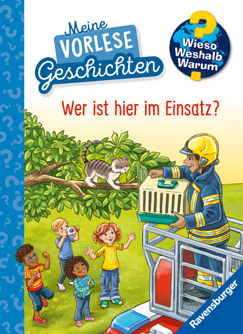 Wieso? Weshalb? Warum? Meine Vorlesegeschichten, Band 3 - Wer ist hier im Einsatz? - Inka Friese