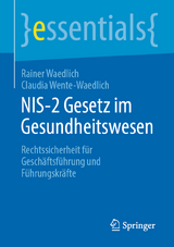 NIS-2 Gesetz im Gesundheitswesen - Rainer Waedlich, Claudia Wente-Waedlich