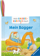 Mein Knuddel-Knautsch-Buch - Mein Bagger - Sandra Grimm