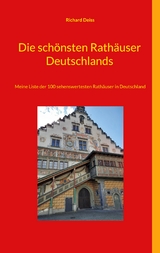 Die schönsten Rathäuser Deutschlands - Richard Deiss