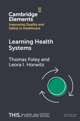 Learning Health Systems - Thomas Foley, Leora I. Horwitz