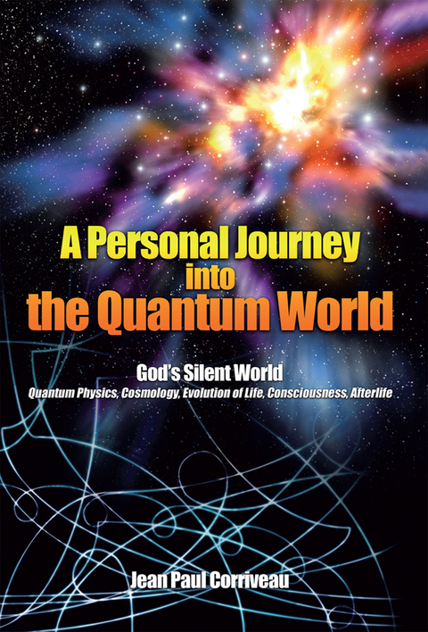 A Personal Journey into the Quantum World - Jean Paul Corriveau
