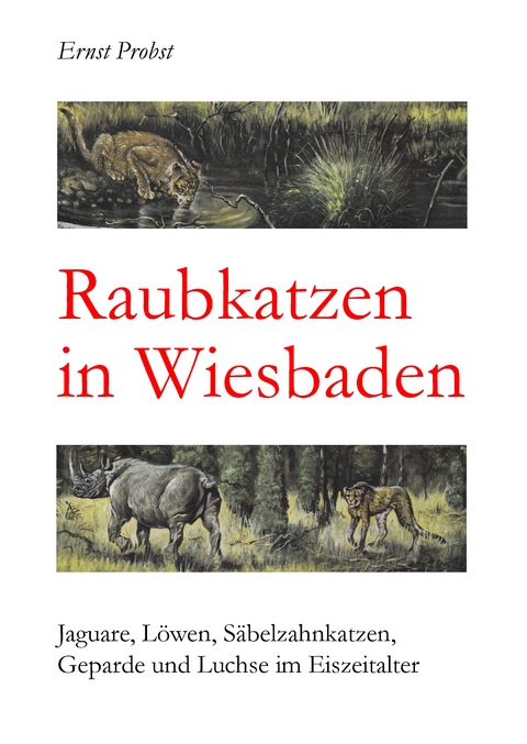 Raubkatzen in Wiesbaden - Ernst Probst