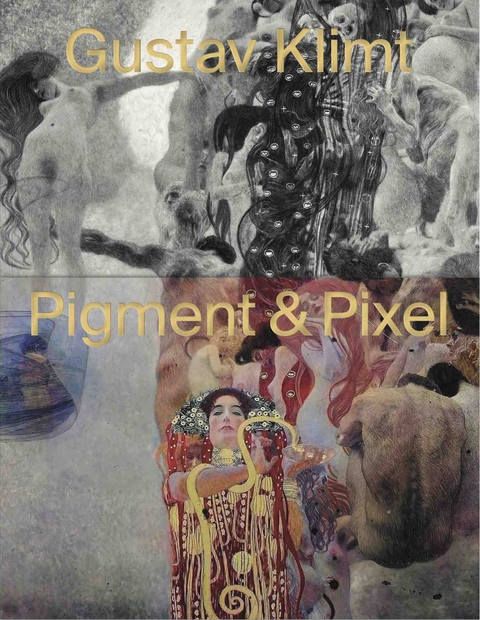 Gustav Klimt &mdash; Pigment & Pixel. Mit Technologie Kunst neu entdecken - 