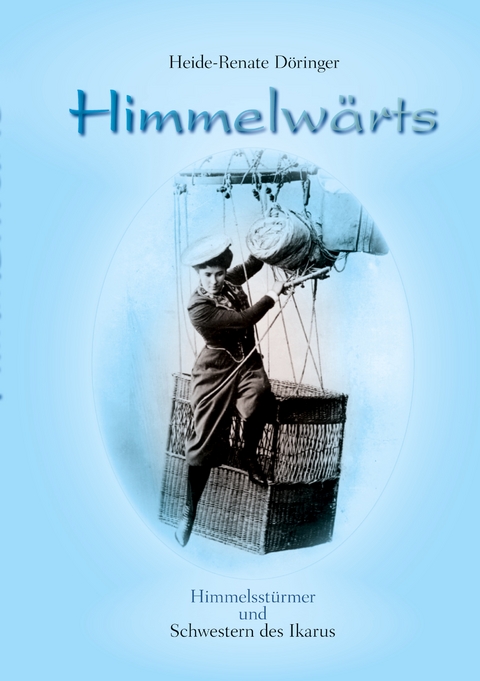 Himmelw&auml;rts - Heide D&ouml;ringer