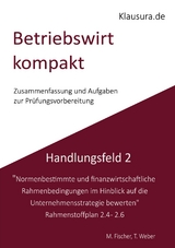 Betriebswirt kompakt Handlungsfeld 2.4-2.6 - Michael Fischer, Thomas Weber